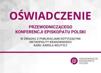 Oświadczenie przewodniczącego KEP w związku z publikacjami dotyczącymi kard. Karola Wojtyły.