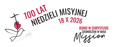 18 października pod hasłem „Jedno w Chrystusie, zjednoczeni w misji” obchodzimy 100. Światowy Dzień Misyjny (Niedziela Misyjna)